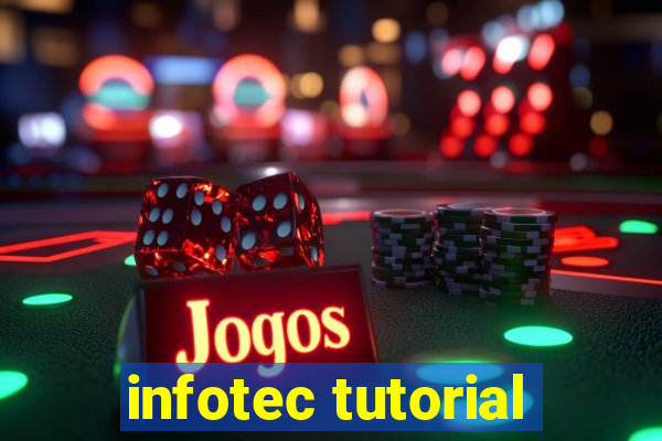 infotec tutorial